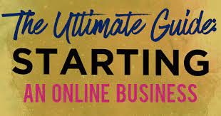 The Ultimate Guide for Starting Online Business